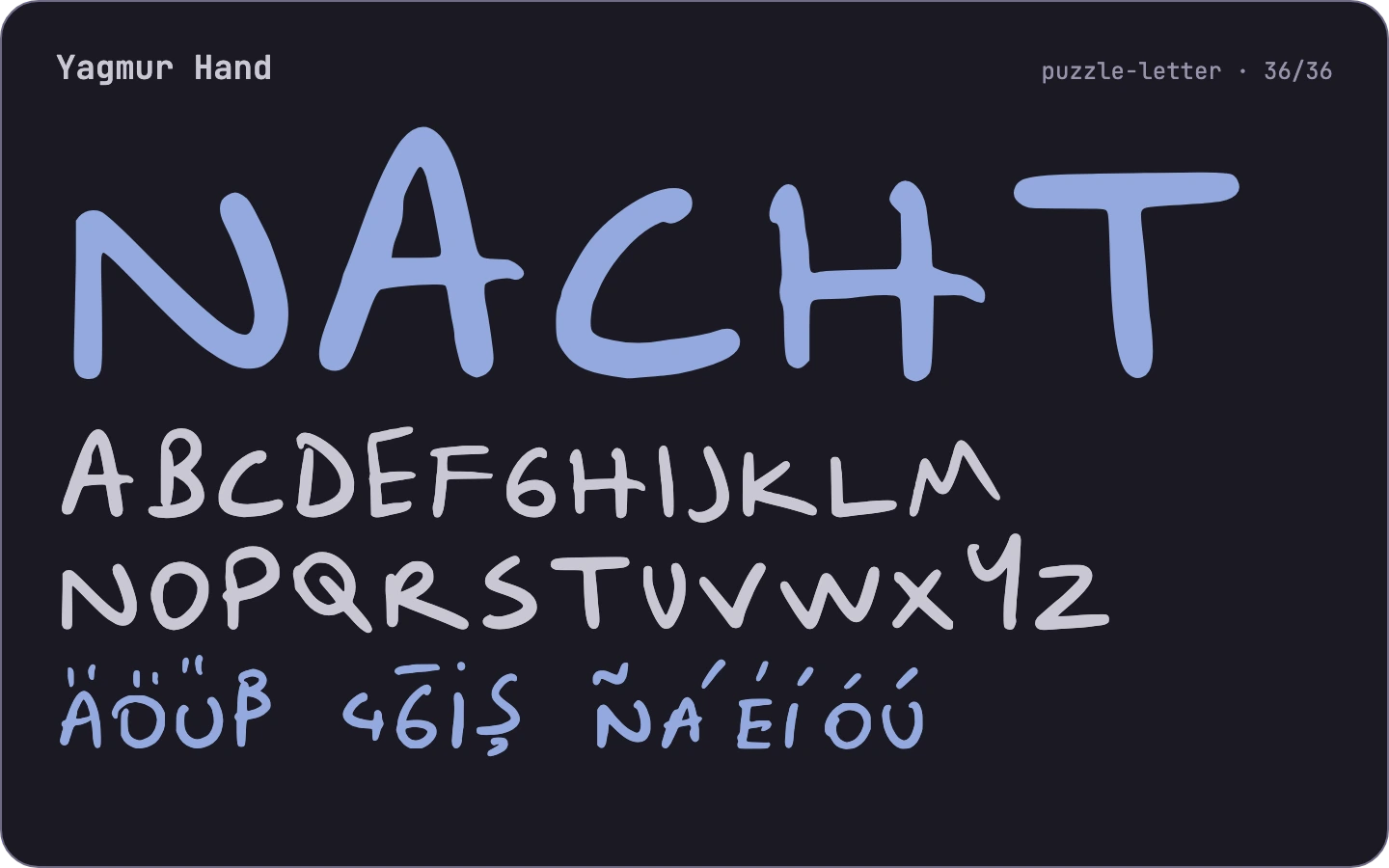 Yagmur Hand: the word NACHT, the alphabet and the accented letters